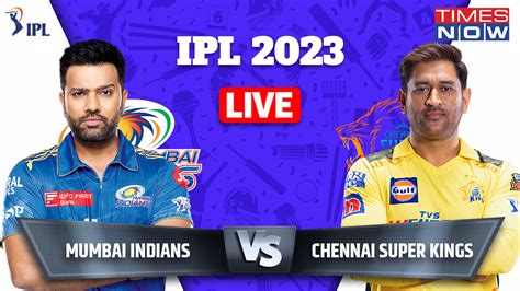 Live Cricket Score of Mumbai Indians vs Chennai Super Kings  .